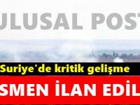 Resmen ilan edildi ! Suriye'de kritik gelişme...