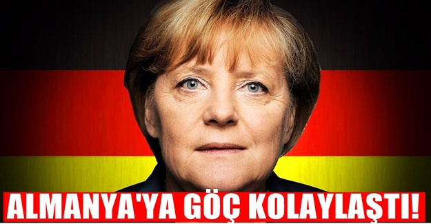 Almanya'ya göç kolaylaştı : Almanya'ya yerleşmek isteyenlere müjde
