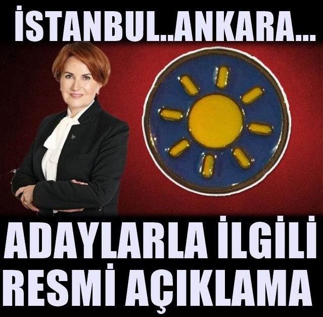 Son Dakika:İyi Parti'den yeni 'aday' açıklaması