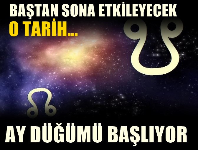 RUHUN DÖNGÜSÜ AY DÜĞÜMLERİ BURÇ DEĞİŞTİRİYOR