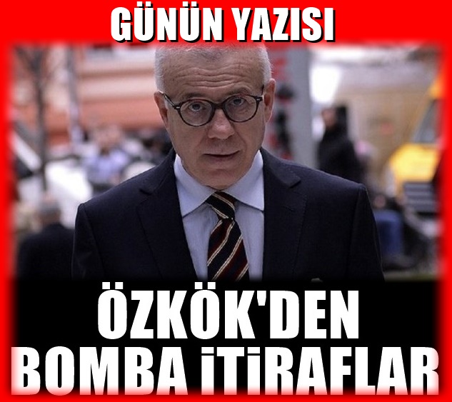 Ertuğrul Özkök: FETÖ'ye çok yardım ettim