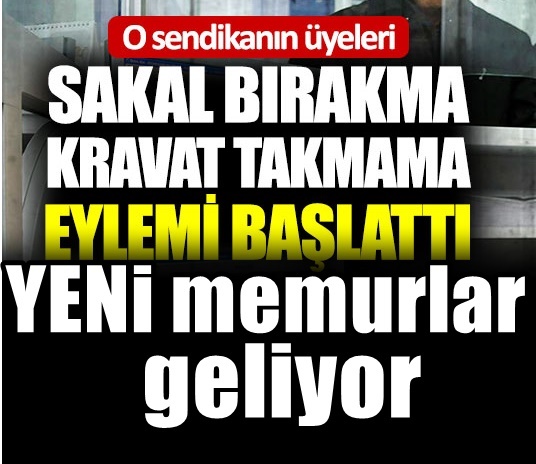 Büro-Sen, ‘Kravat takmama ve sakal bırakma’ eylemi yapacak