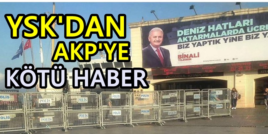 YSK’dan AKP’nin Kadıköy’deki pankartına ilişkin karar