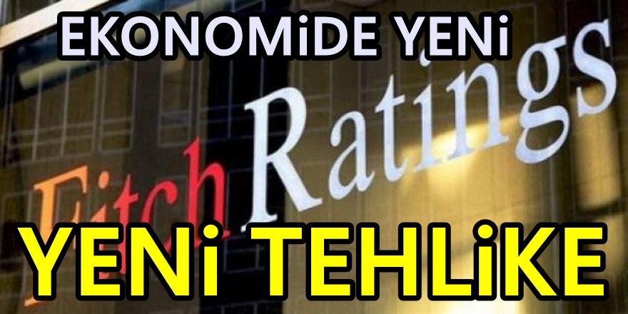 Fitch'ten korkutan Türkiye tahmini: Seçimden sonra...