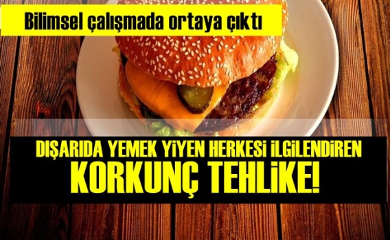 Uzmanından Uyarı var Dışarıda yemek yiyorsanız tehlike büyük