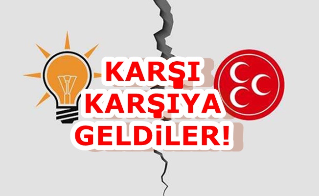 AKP ve MHP arasında kriz!