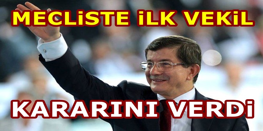 İşte Davutoğlu'nun AKP'den transfer ettiği ilk milletvekili