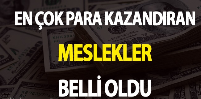 En çok kazandıran 13 meslek