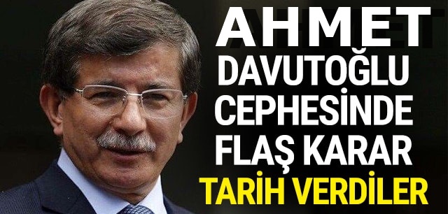 Davutoğlu'nun partisi ilan ediliyor : Tarih verdiler