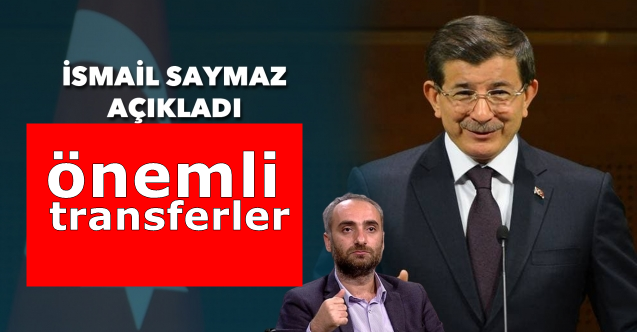 İsmail Saymaz'dan Ahmet Davutoğlu'nun partisiyle ilgili kulis