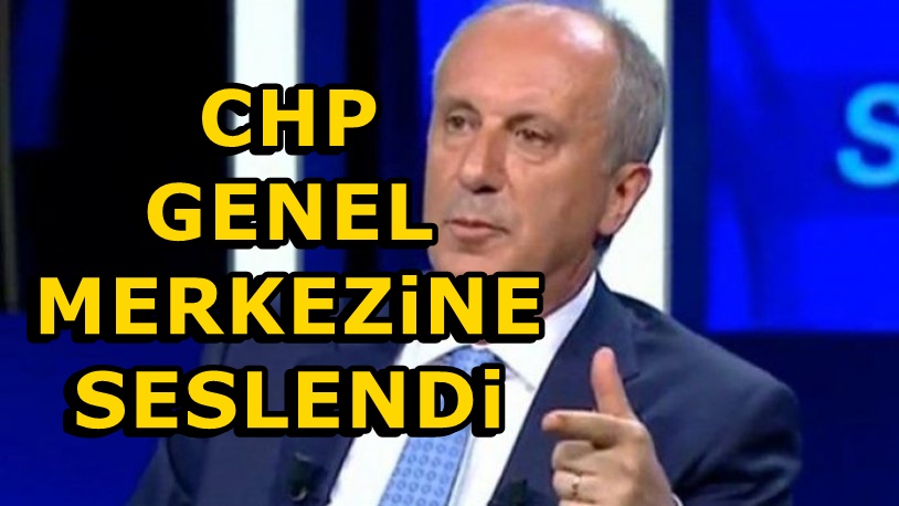 Muharrem İnce'den CHP Genel Merkezine Yeni Çağrı!