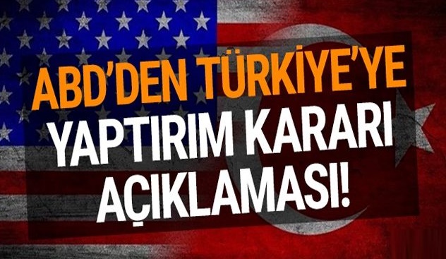 ABD'den Türkiye'ye Skandal Yaptırımlar! Son Dakika Karar geçti