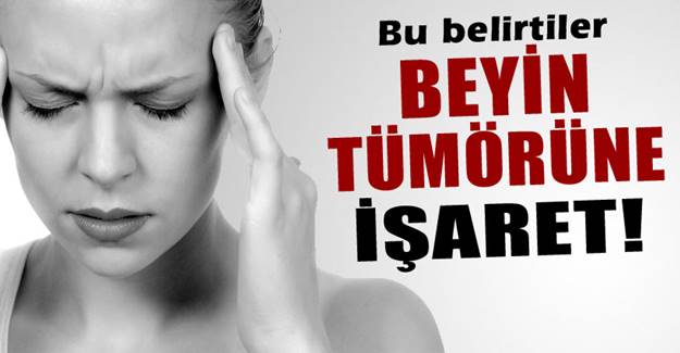 Beyin tümörü her yaştan insanda görülebilir işte 5 erken belirtisi!