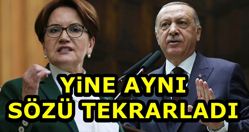 Meral Akşener'den şaşırtan Erdoğan iddiası!