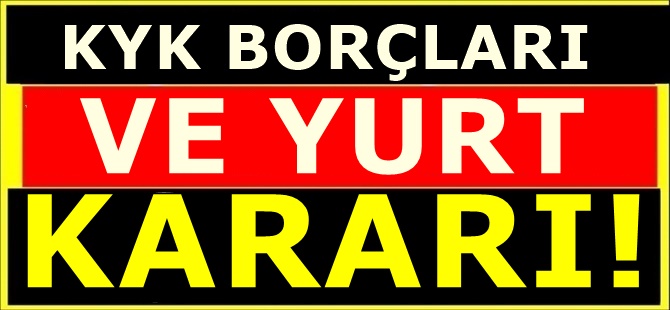 Yüzbinlerce genci ilgilendiren gelişme! KYK borçları silindi mi?