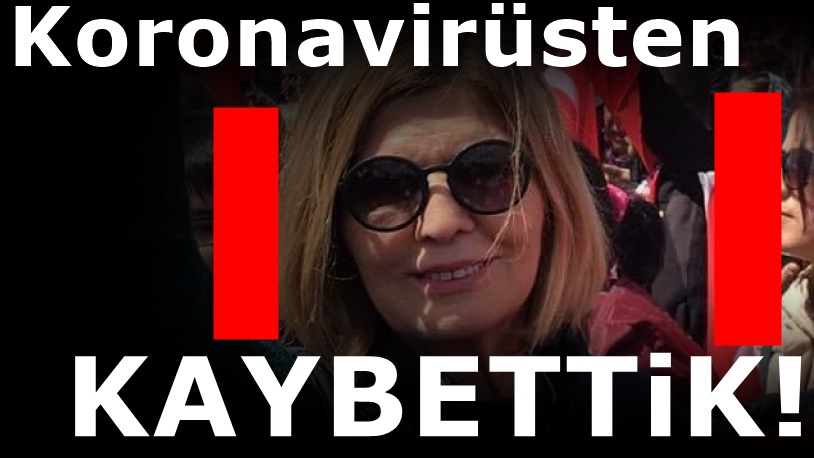 CHP'nin çok acı kaybı! CHP'li yönetici Koronavirüsten hayatını kaybetti