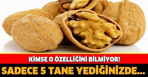 5 adet ceviz yedikten 4 saat sonra bekleyin bakın ne oluyor