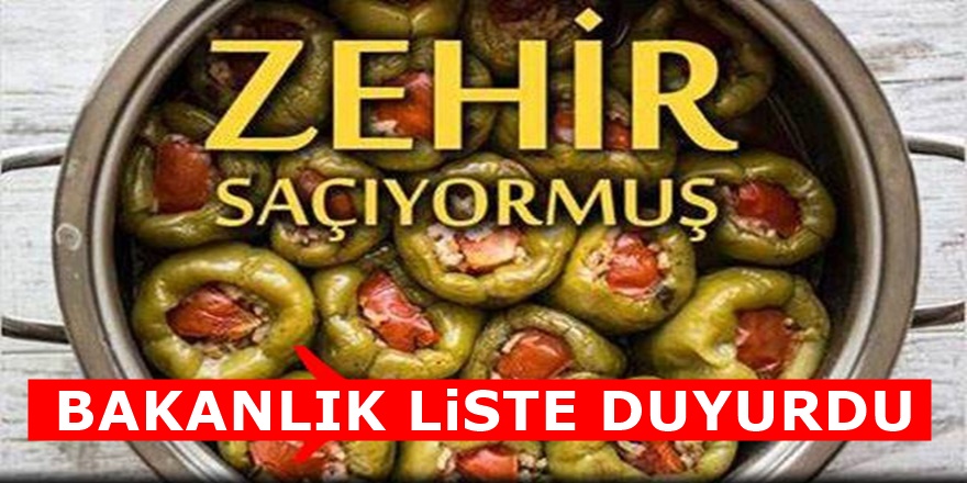 Bakanlık Raporla Zehirli Yiyeceklerin Listesini paylaştı!