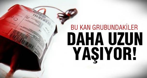 Bu kan grubuna sahip İnsanların Çok daha fazla yaşadığı ortaya çıktı!