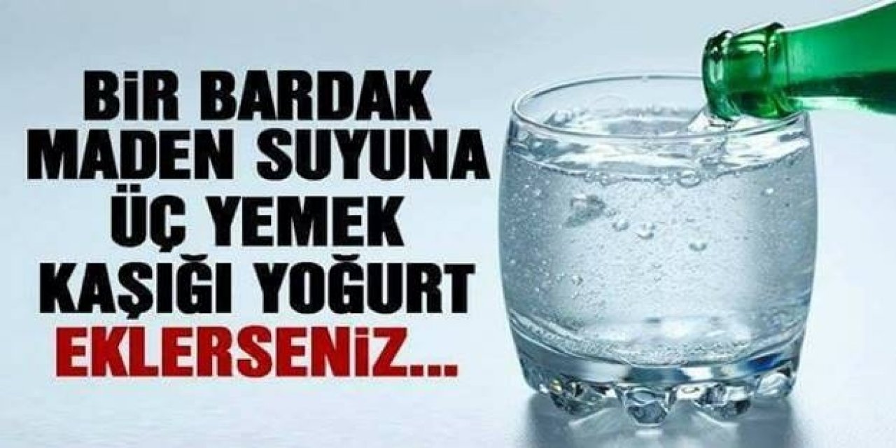 1 Bardak Maden Suyuna 3 Kaşık Yoğurt ekleyip yenildiğinde o sorun bitiyor