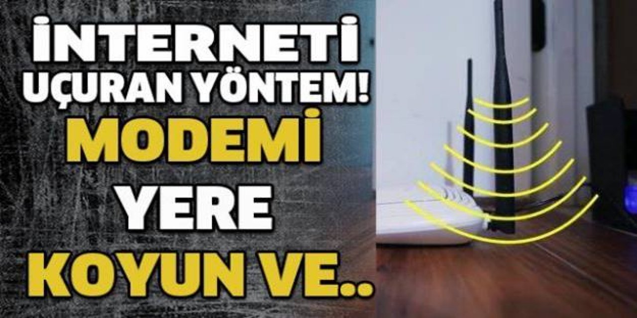 Evinizdeki İnterneti hızlandırmak için böyle yapın hız 2 katına çıkıyor
