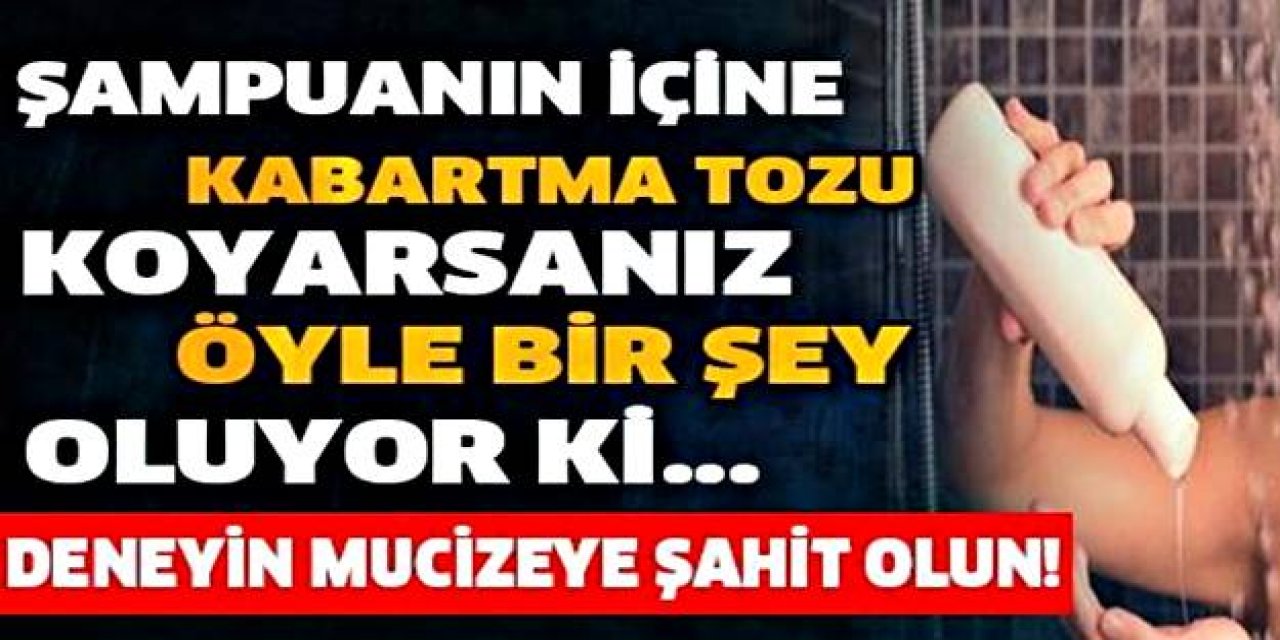 Şampuanın İçine kabartma tozu koyarsanız o sorun geçiyor