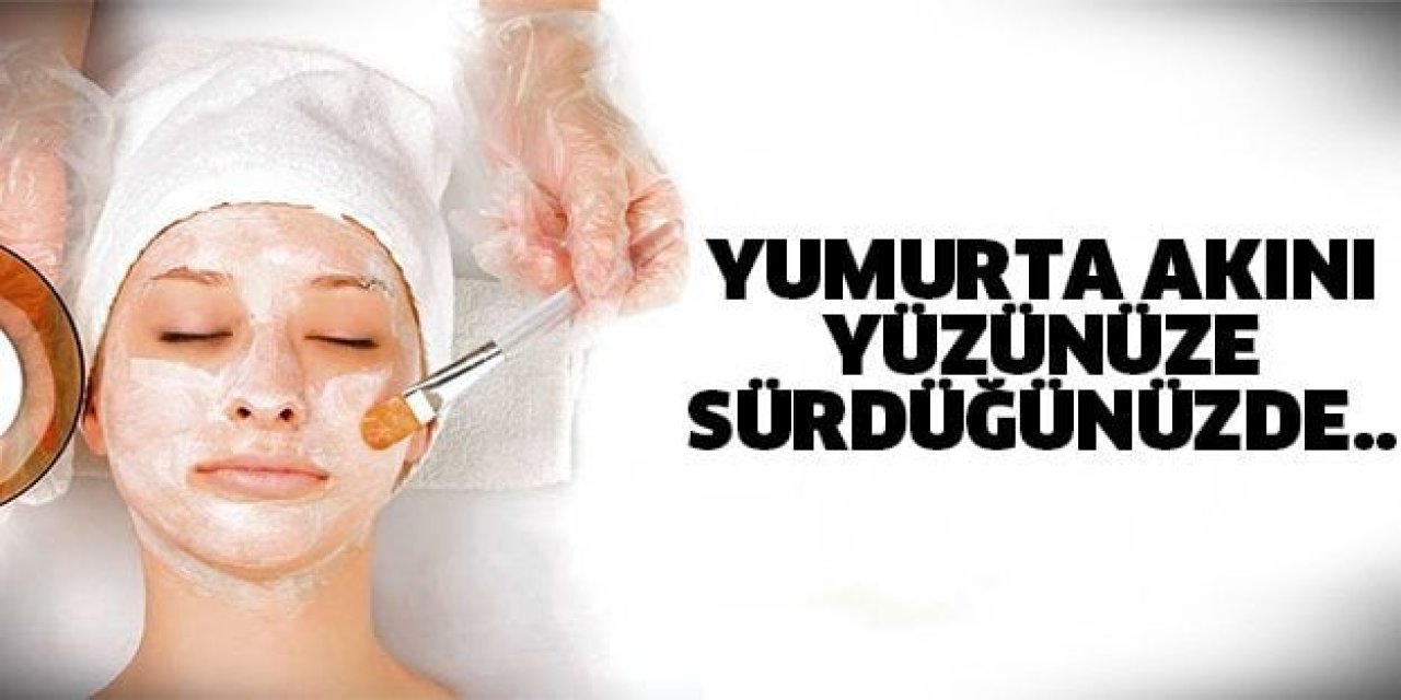 Yüzünüze Yumurta Akını Sürün Bekletin O sorun geçiyor