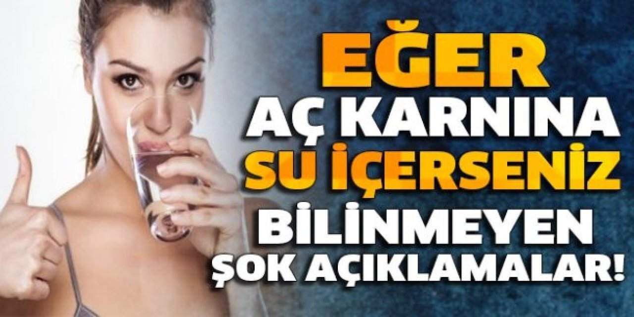 Aç Karnına Mideniz Boşken 4 Bardak Su İçince O sorun geçiyor