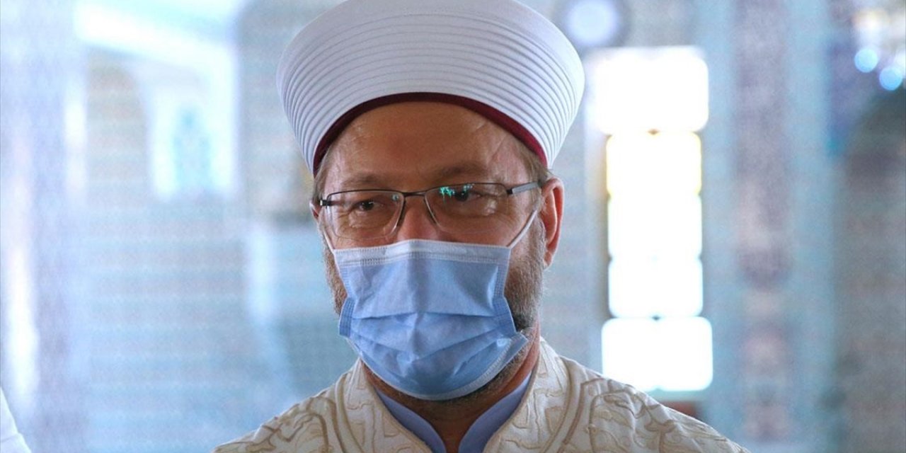 Diyanet İşleri Başkanı Erbaş: 'Biz Diyoruz Ki 'Ayasofya Bütün İnsanlığa Açıktır'