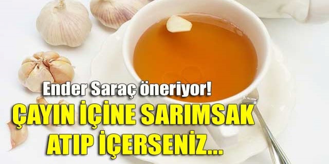 Çayın İçine 2 Diş Sarımsak katıp İçin O sorun geçer ve...