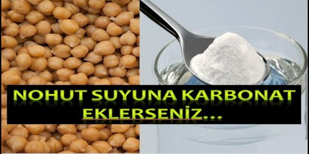 Nohut Pişirirken Mutlaka 1 Kaşık Karbonat Ekleyin O sorunu geçirir ve daha da..