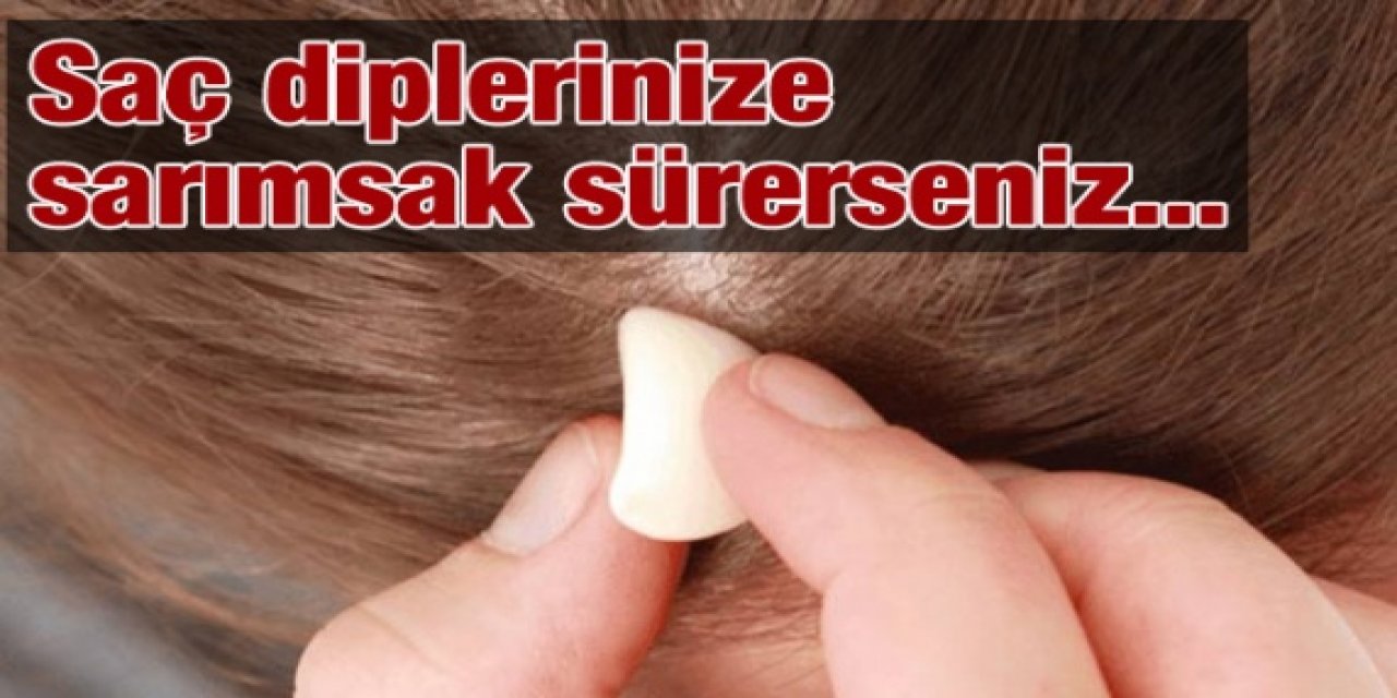 Saç Diplerinize Sarımsak Sürüp Bekletince O sorunu geçiriyor ve...