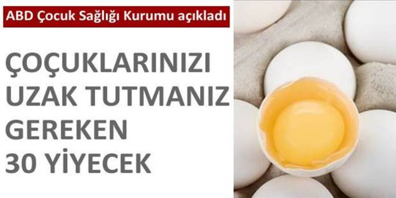 Çocuklarınızı bu 30 Yiyecekten Mutlaka Kurtarın Önemsenmiyor Ama yenildiğinde...