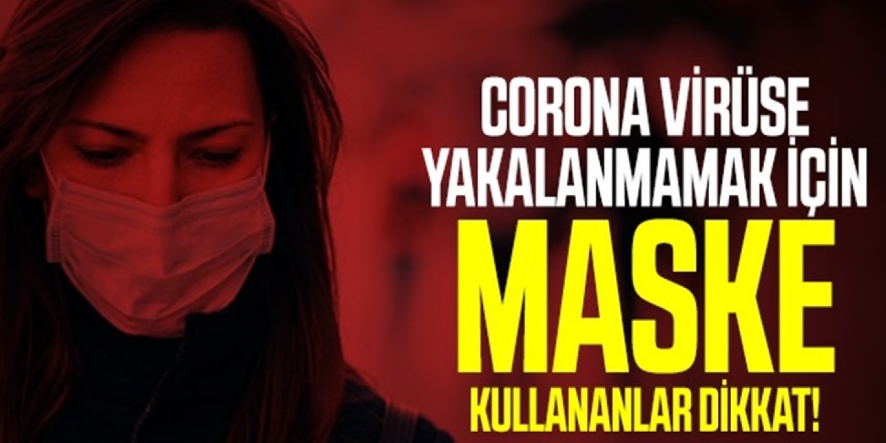 Maskeyi Böyle takmak faydadan çok zarar veriyor vakaları iki kat artıran bu yanlışa son verilmeli