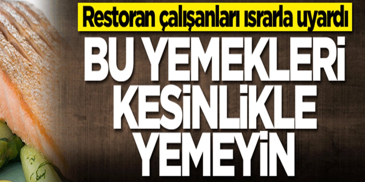 Dışarıda Yemek Yerken iki kere Düşüneceksiniz Restoran çalışanlarının itirafları şaşırttı bunları yemeyin