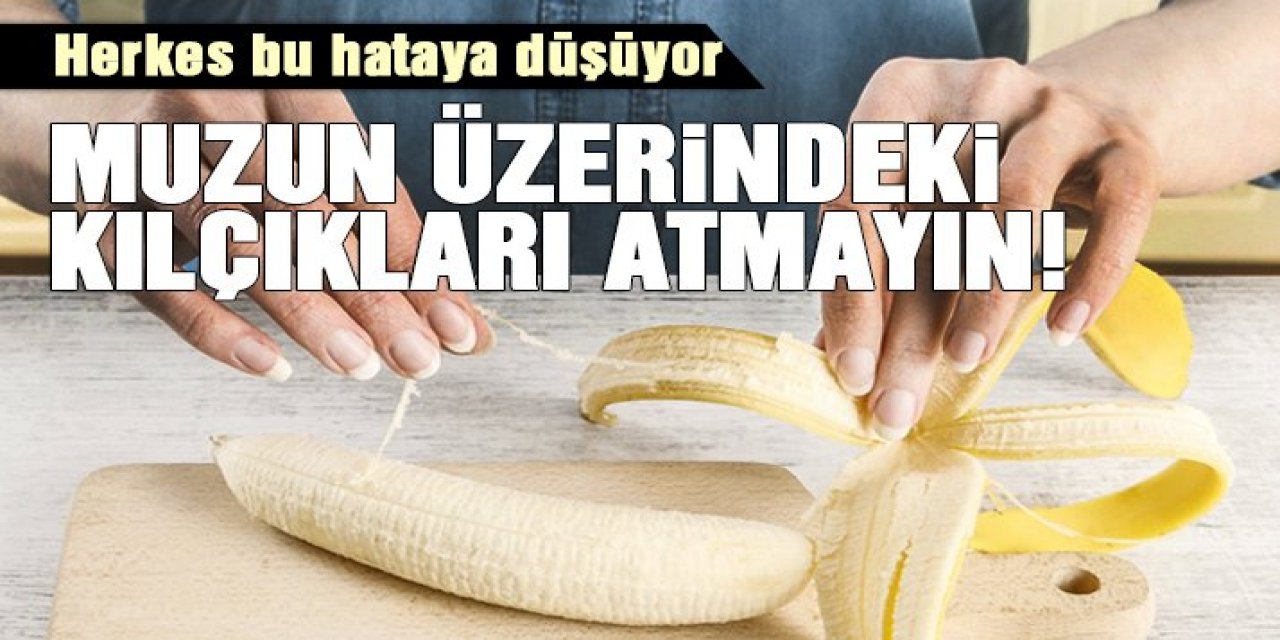 Yediğiniz Muzun Kılçığını Çöpe Atmayıp böyle kullanırsanız o sorunu geçirir