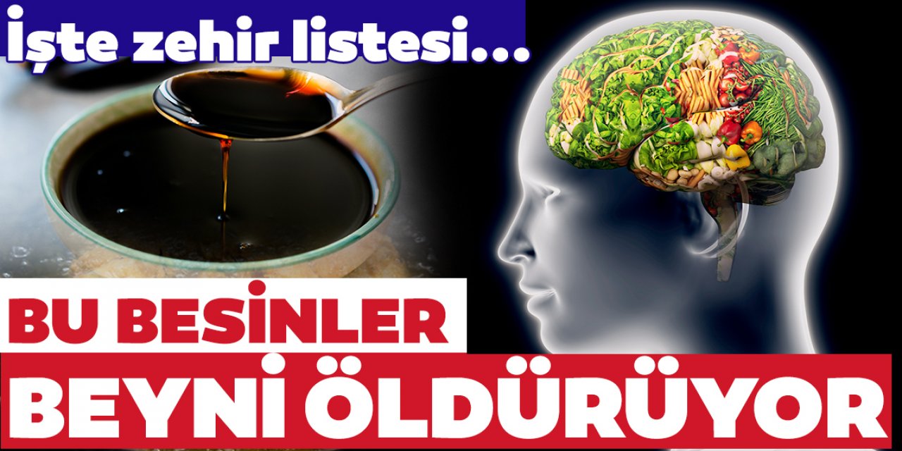 Her gün bu yiyecekleri Doya Doya yiyorsunuz ama Beyninize Zarar veriyor