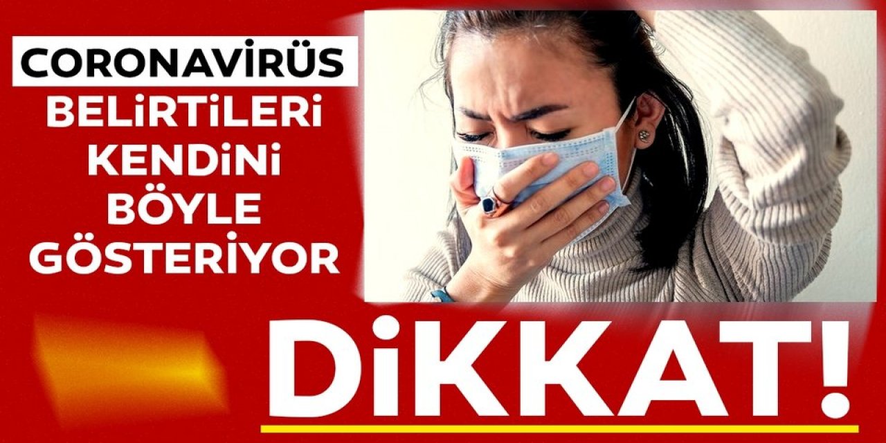 Öksürük Ateş Dediler ancak Koronavirüsün gerçek belirtisi belli oldu fark etmiyor olabilirsiniz