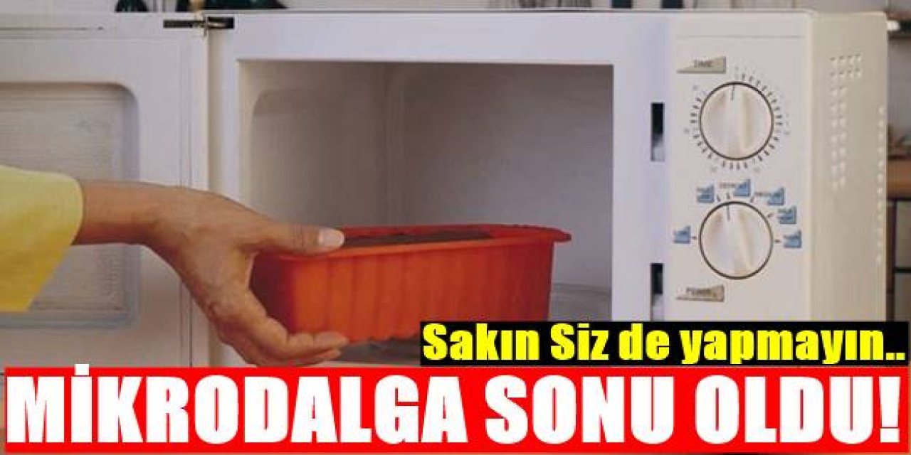 Mikrodalgaya koyup sakın yeniden ısıtmayın ısıtılınca çünkü zehirliyor