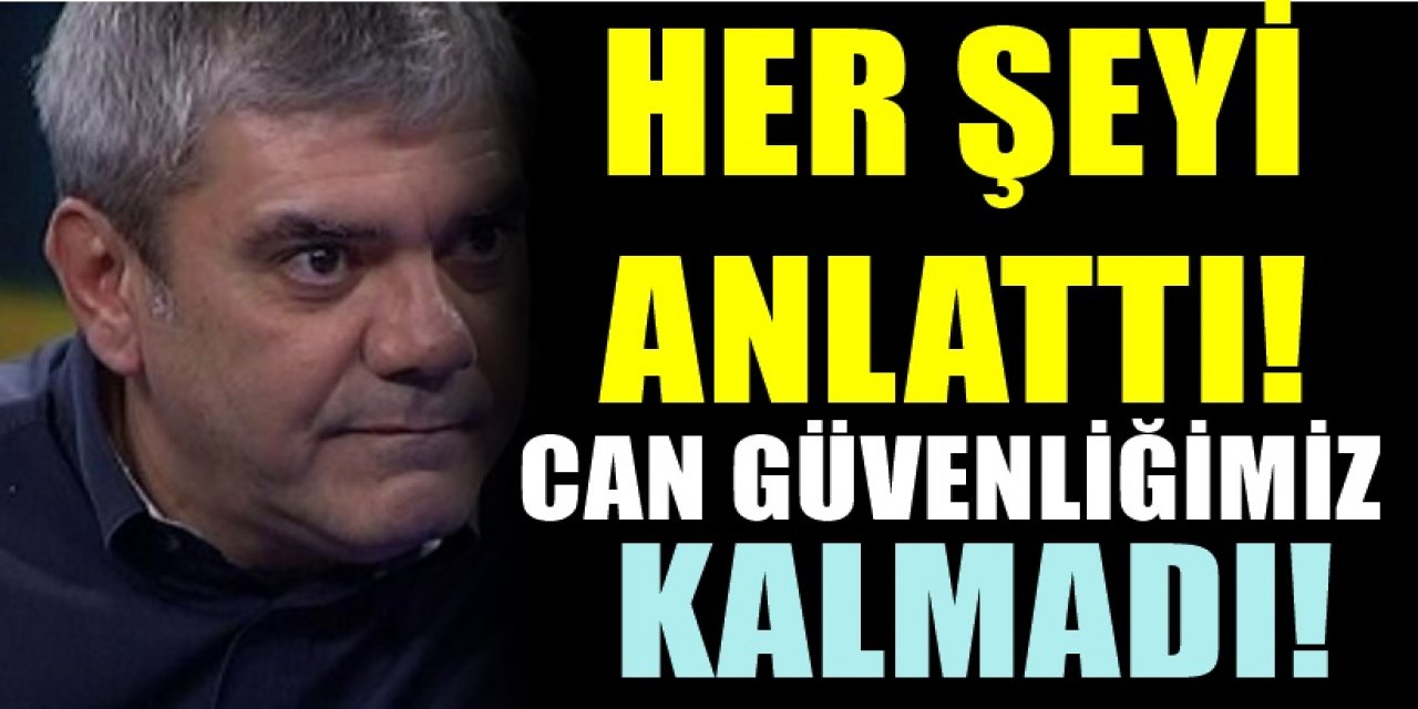 Can Güvenliğimiz yok diye isyan eden Yılmaz Özdil ilk kez bu kadar net konuştu ve her şeyi anlattı