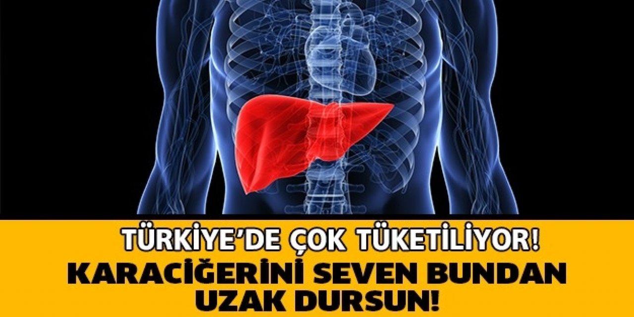 Karaciğerini seven bunu içmeyi bıraksın Türkiye'de tüketimi çok fazla ama karaciğeri bitiriyormuş.
