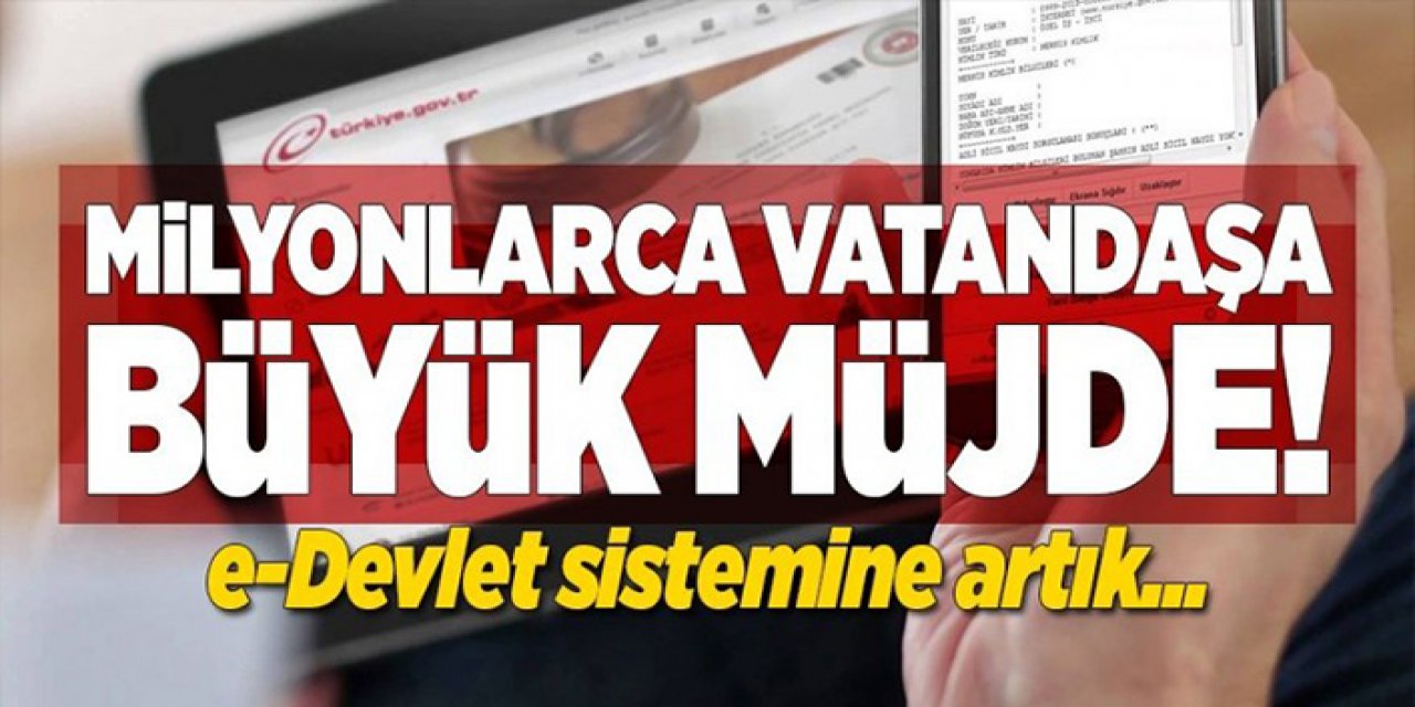 Pazartesi E-Devlet sitesine girince sakın şaşırmayın resmen eklendi herkes hemen yapabilecek