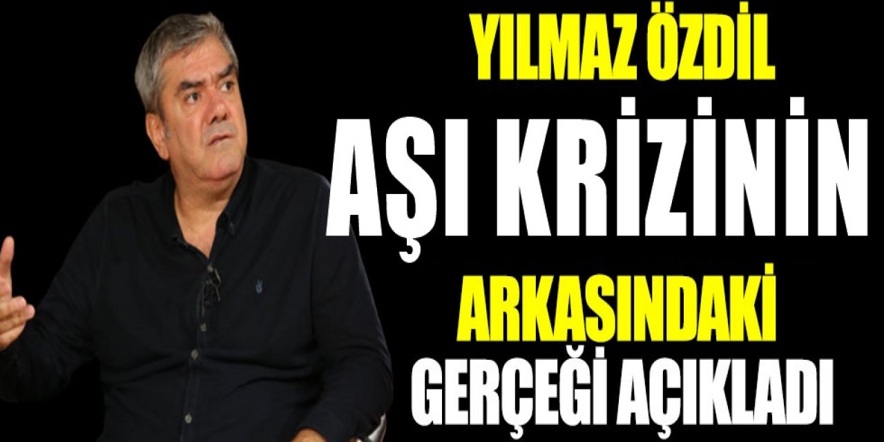 Yılmaz Özdil grip aşısında gizlenen gerçekleri anlattı grip aşıları neden gelmiyor ortaya çıktı!