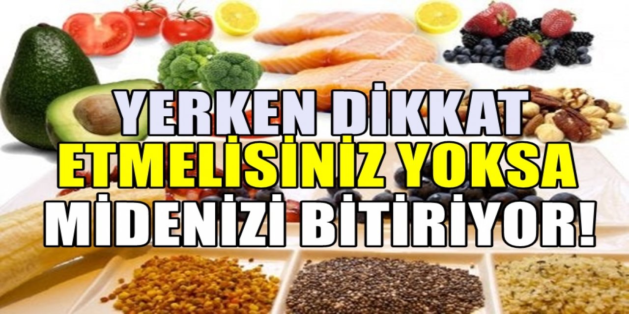 Uzmanlar uyardı! Bu yiyecekleri dikkatli tüketin midenizi bitiriyor