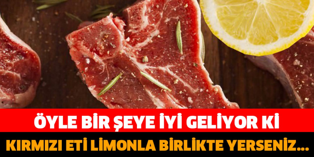Kimsenin bilmediği şifa onda çıktı - Kırmızı Eti limonla birlikte yerseniz o sorundan kurtarıyor...