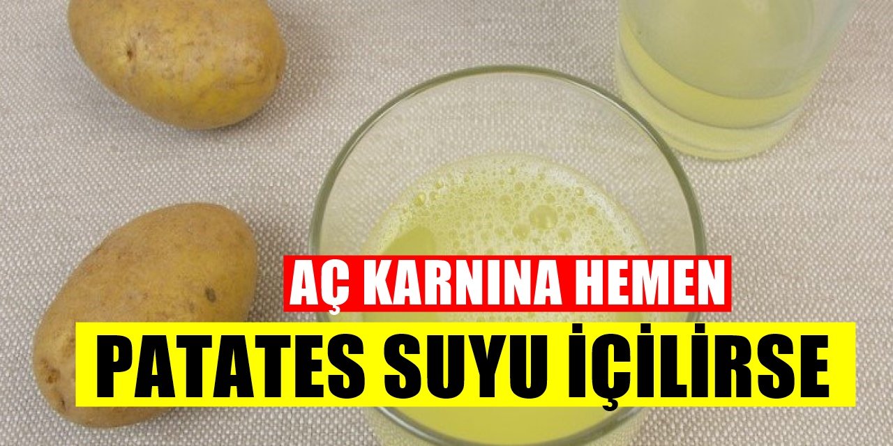 Sabah Uyandığınızda aç karnına 1 bardak patates suyu içerseniz o sorunu geçirir