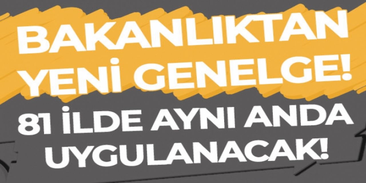 Bakanlık 81 ile acil olarak gönderdi - Korona genelgesinde ikinci bir emre kadar durduruldu!