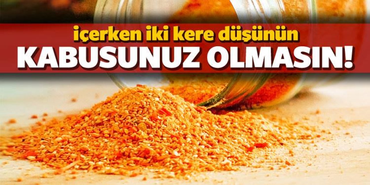 Severek içtiğimiz Tarhana çorbasıyla ilgili şaşırtan uyarı - Bilinmeyen bir zararı var..