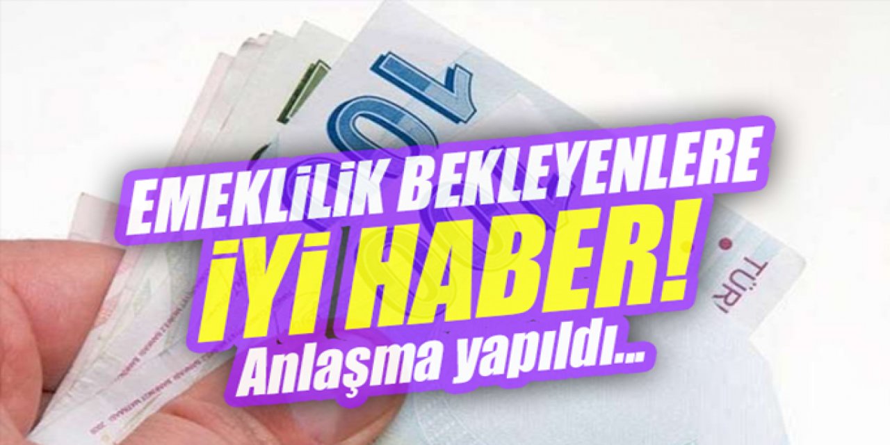 Emeklilik için herkesin beklediği fırsat sonunda geldi milyonlarca kişiyi ilgilendiren müjde kabul edildi