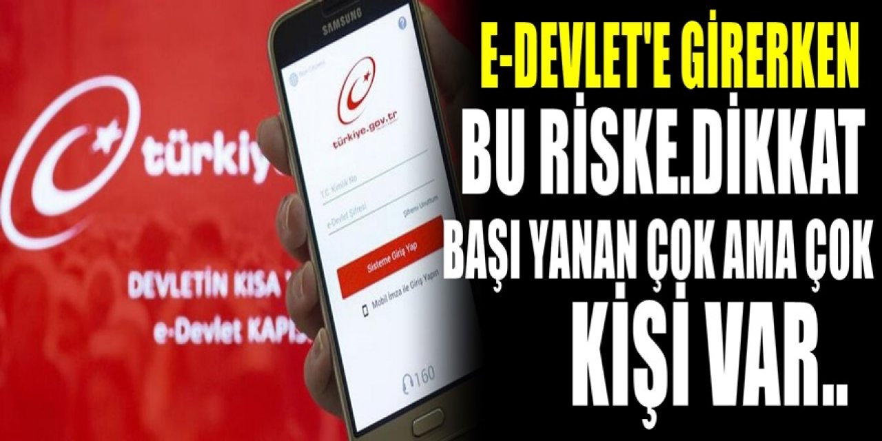 İnanılır gibi değil E-Devlet hesabına girenleri ilgilendiriyor başınız belaya girmesin diye dikkat edin.